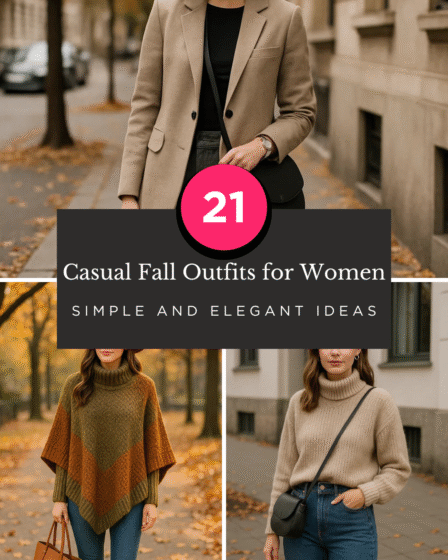 Casual Fall Outfits for Women: 21 Simple and Elegant Ideas