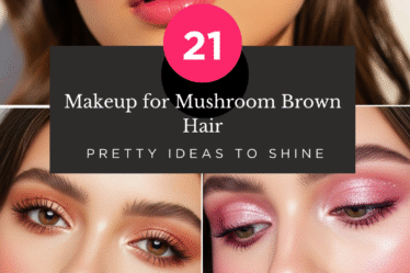Makeup for Mushroom Brown Hair: 21 Pretty Ideas to Shine