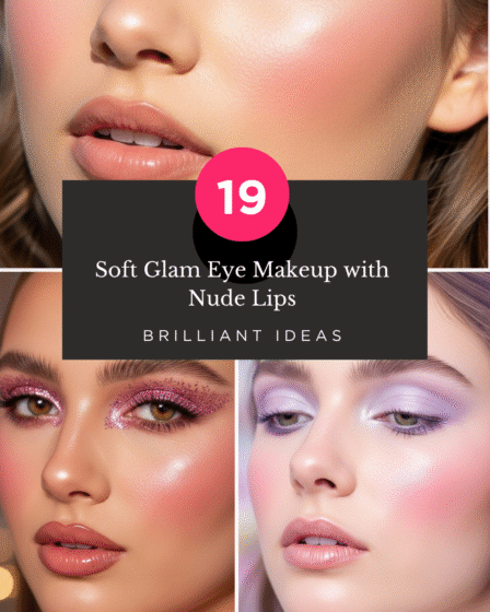 Soft Glam Eye Makeup with Nude Lips: 19 Brilliant Ideas