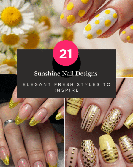 Sunshine Nail Designs: 17 Elegant Fresh Styles to Inspire