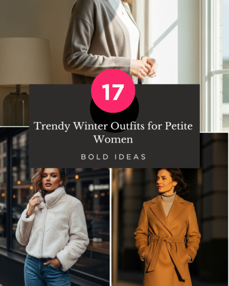 Trendy Winter Outfits for Petite Women: 17 Bold Ideas