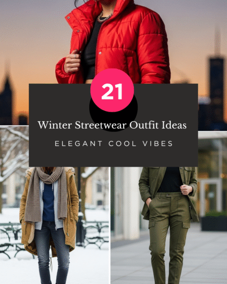 Winter Streetwear Outfit Ideas 21 Elegant Cool Vibes